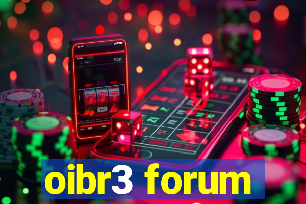 oibr3 forum